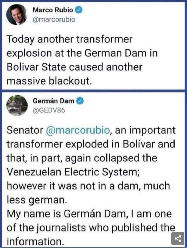 Marco Rubio marcorubio Today another transformer explosion at the German Dam in Bolivar State caused another massive blackout Germn Dam P GEDVS6 Senator marcorubio an important transformer exploded in Bolivar and that in part again collapsed the Venezuelan Electric System however it was not in a dam much less german My name is German Dam am one of the journalists who published the information