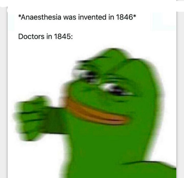 Anaesthesia was invented in 1846 Doctors in 1845