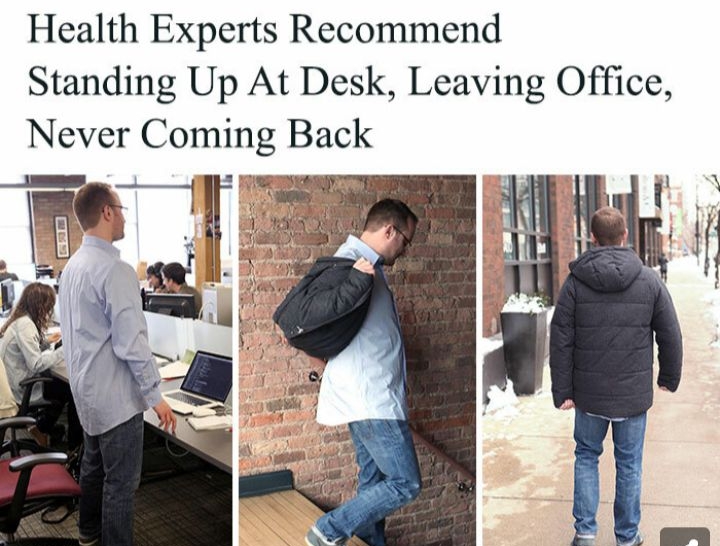 Health Experts Recommend Standing Up At Desk Leaving Office Never Coming Back