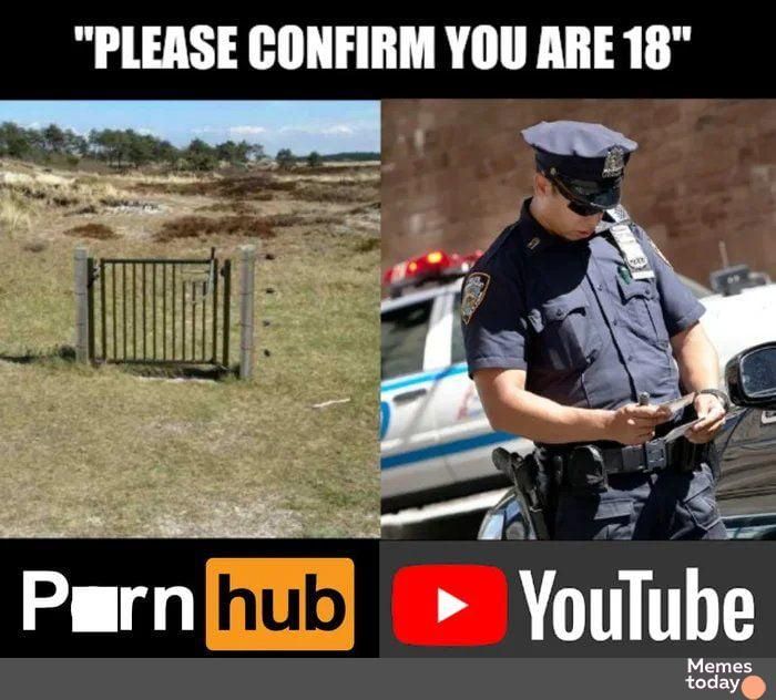 PLEASE CONFIRM YOU ARE 18 oy be Memes today