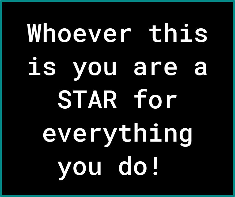 aToTAVZT gl o 1 B K5 is you are a STAR for everything you do