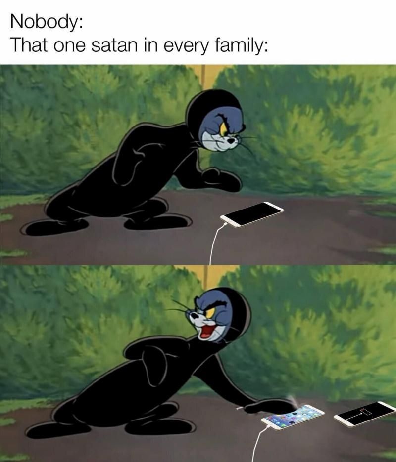 Nobody That one satan in every family