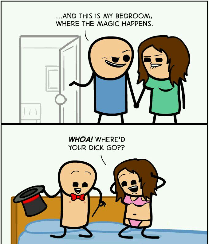 AND THIS IS MY BEDROOM WHERE THE MAGIC HAPPENS WHOA WHERED YOUR DICK GO