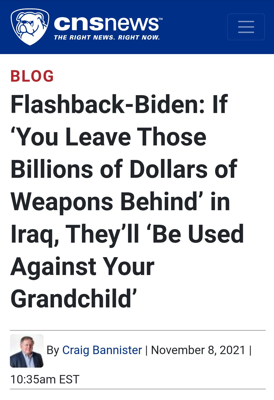 BLOG Flashback Biden If You Leave Those Billions of Dollars of Weapons Behind in Iraq Theyll Be Used Against Your Grandchild By Craig Bannister November 8 2021 1035am EST