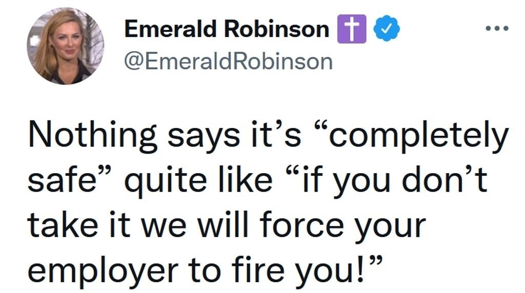 Emerald Robinson Y EmeraldRobinson Nothing says its completely safe quite like if you dont take it we will force your employer to fire you