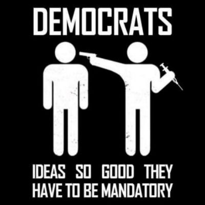 DEMOCRATS R IDEAS SO GOOD THEY HAVE TO BE MANDATORY