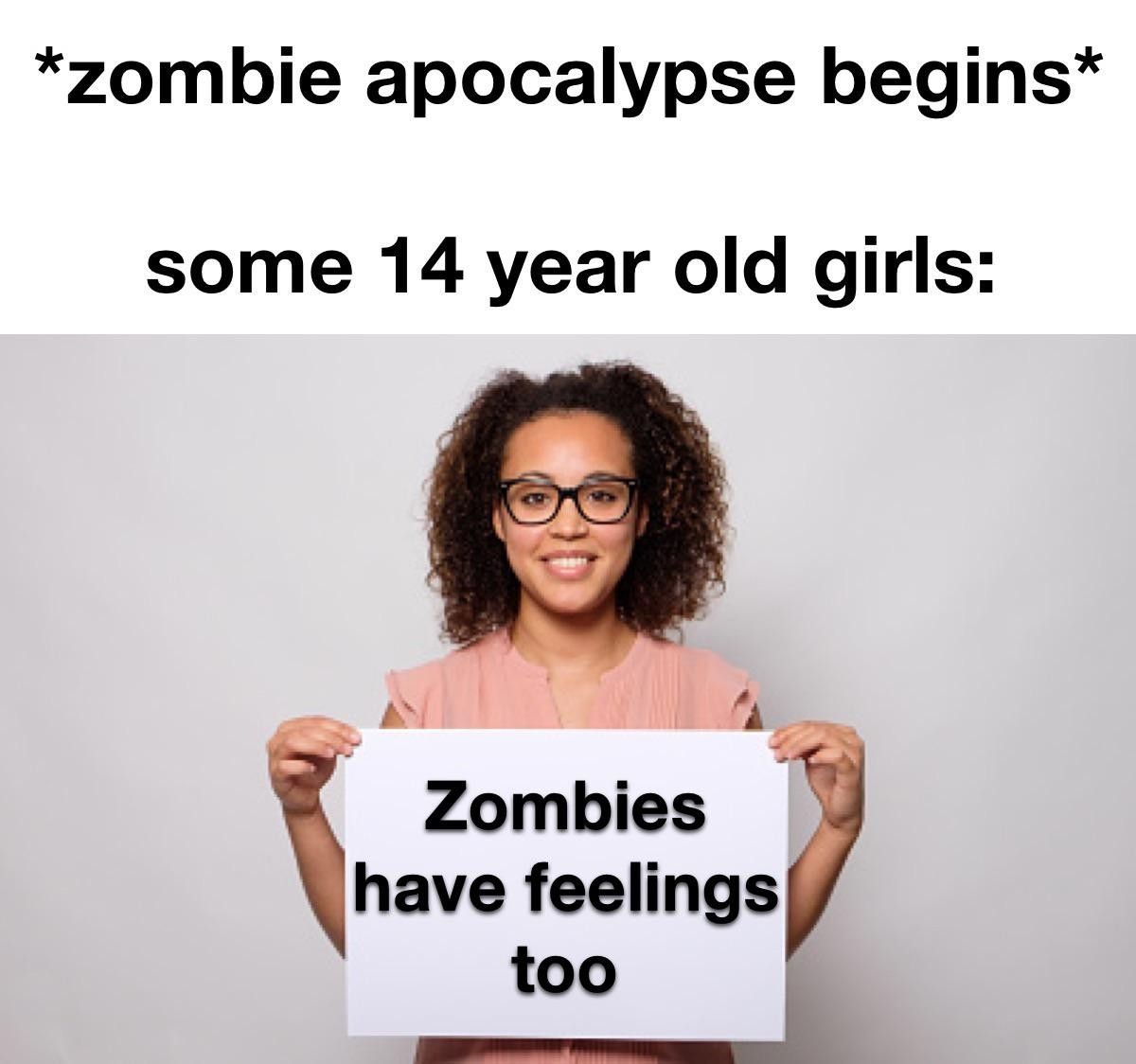 zombie apocalypse begins some 14 year old girls AN y 8 Zombies have feelings too A