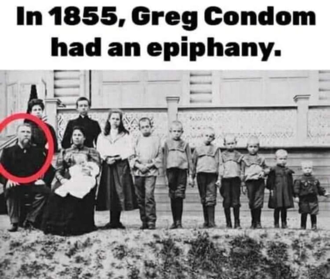 In 1855 Greg Condom had an epiphany