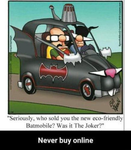 Seriously who sold you the new ec Batmobile Was it The Joke Never buy online