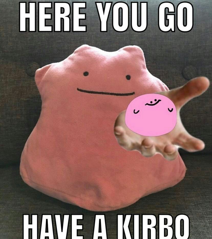 HERE YOUWGO HAVE O KIRBO