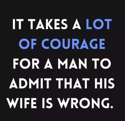 IT TAKES A LOT 0 eol 7d Joi 9 W V le ADMIT THAT HIS WIFE IS WRONG