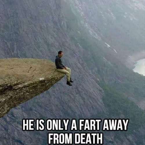 HEIS ONLY A FART AWAY FROM DEATH