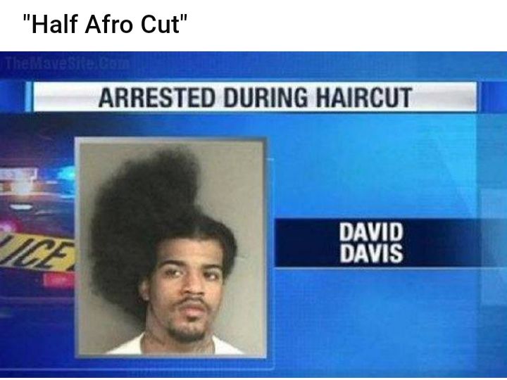 Half Afro Cut ARRESTED DURING HAIRCUT