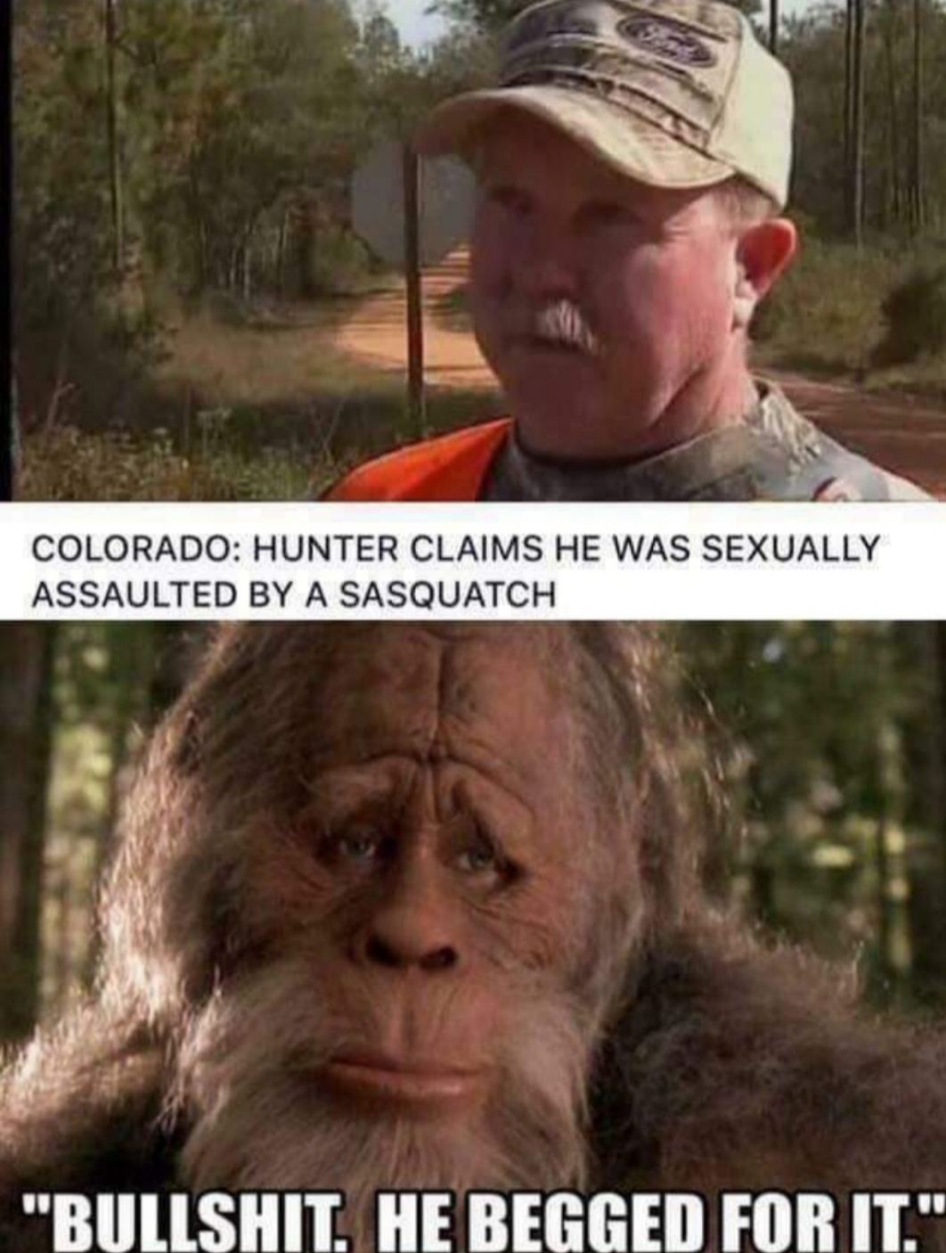 COLORADO HUNTER CLAIMS HE WAS SEXUALLY ASSAULTED BY A SASQUATCH BULLSHIT HE BEGGED FORIT