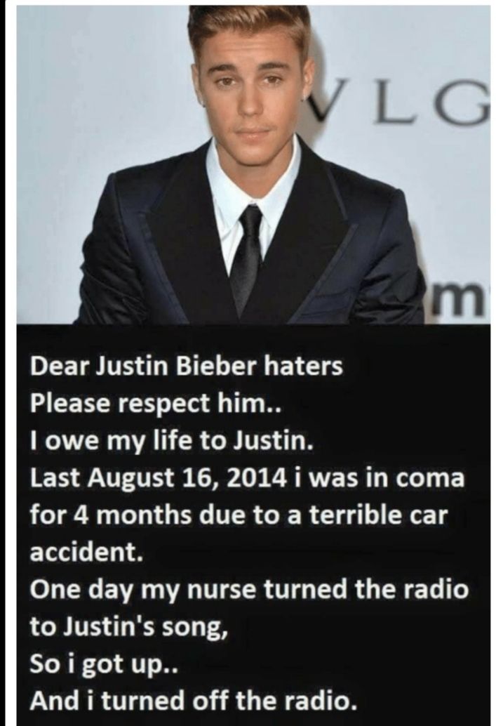 DEETHIVE BT BT Please respect him owe my life to Justin T UT V IS o o o i U W RVYE TR Welely 1 F for 4 months due to a terrible car ET 111 8 One day my nurse turned the radio to Justins song Soi got up UL RROTGEG R RGN ED R