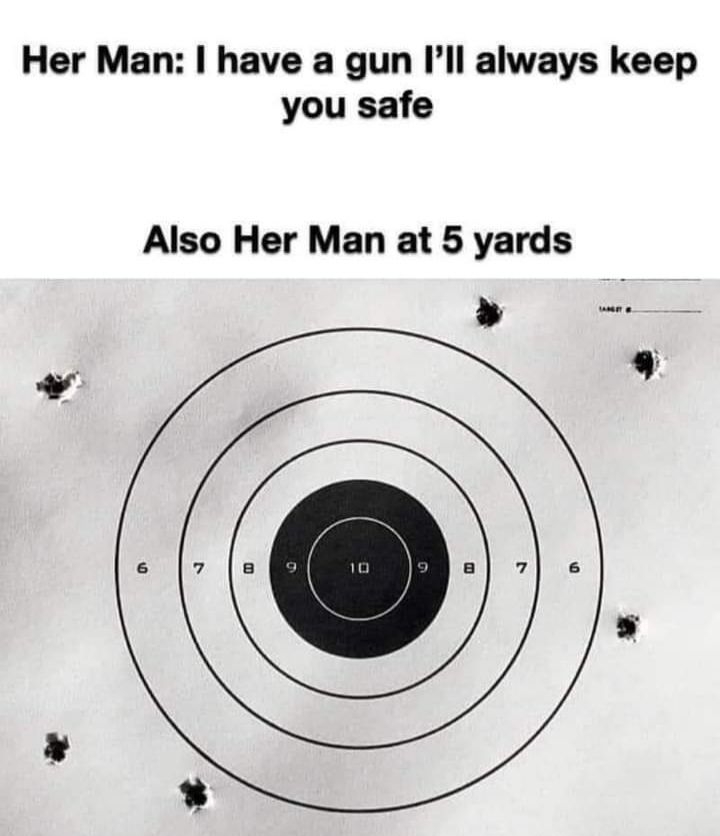 Her Man have a gun Ill always keep you safe Also Her Man at 5 yards