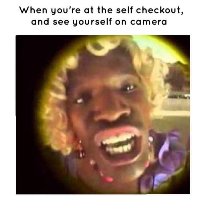 When youre at the self checkout and see yourself on camera