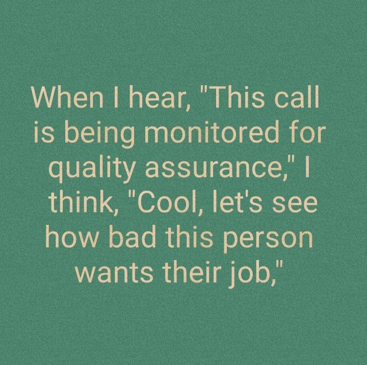 When hear This call IS0 oLigloMgalelaliteTo W ol quality assurance think Cool lets see ToWWA oF To B gl sl o1 0 WETIER G el ol