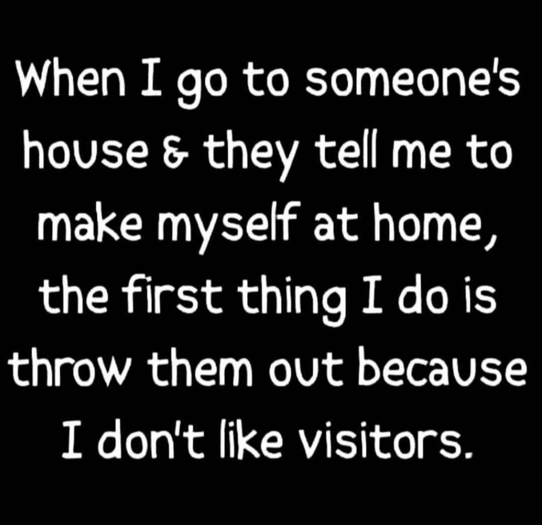 When I go to someones TOIVETR o s VA ol y TR 6 make myself at home the first thingI dois 2 g oy T1y NIV o Y Tor VAT N6 g Rl RV o