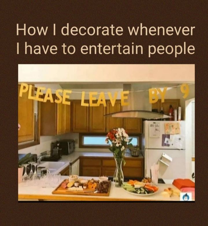 How decorate whenever have to entertain people