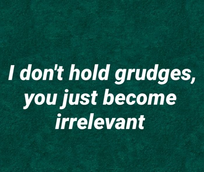 I dont hold grudges OISy LT 1 irrelevant