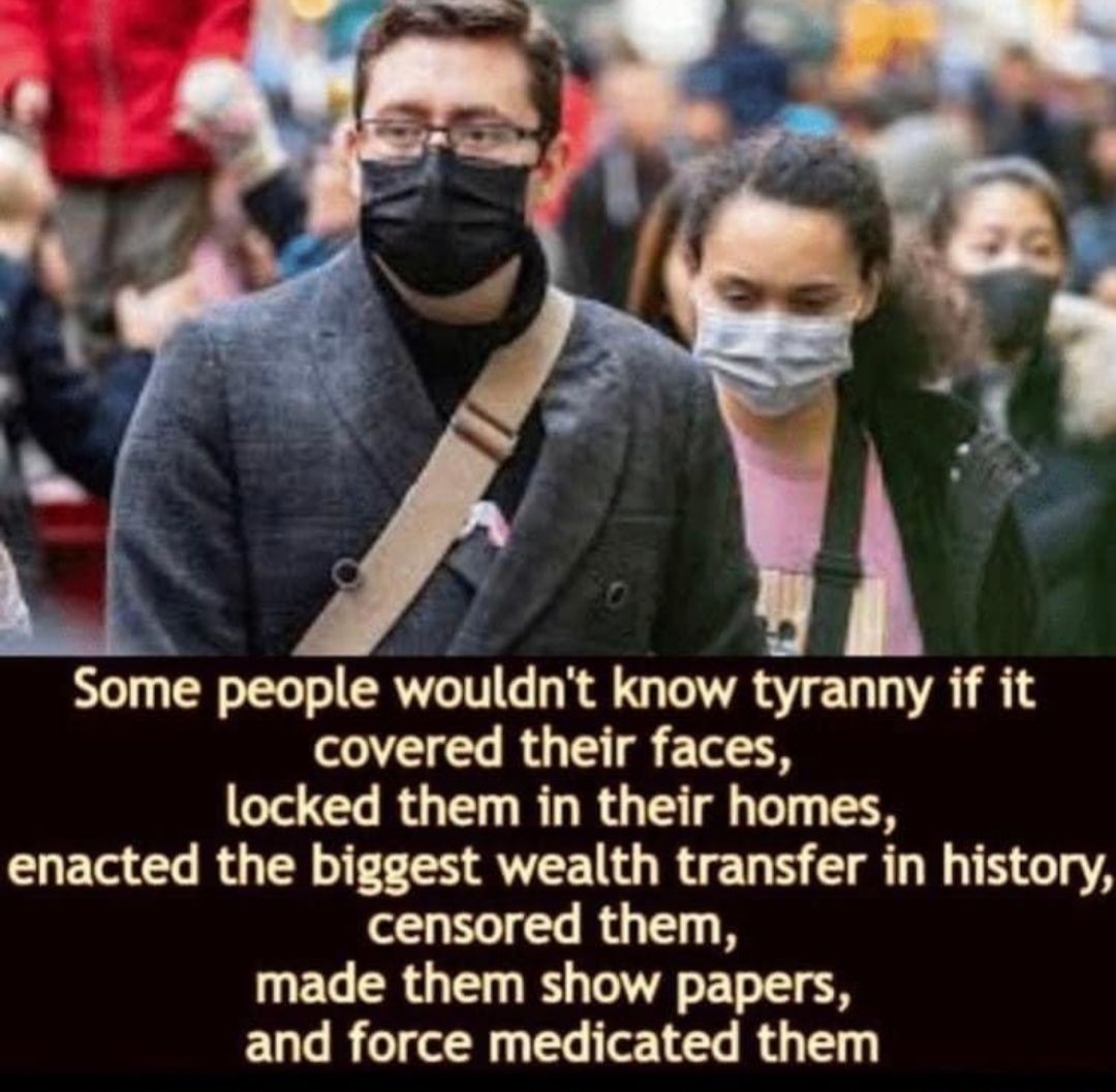 Some people wouldnt know tyranny if it O R S T locked them in their homes enacted the biggest wealth transfer in history censored them T R G T ETe T o and force medicated them