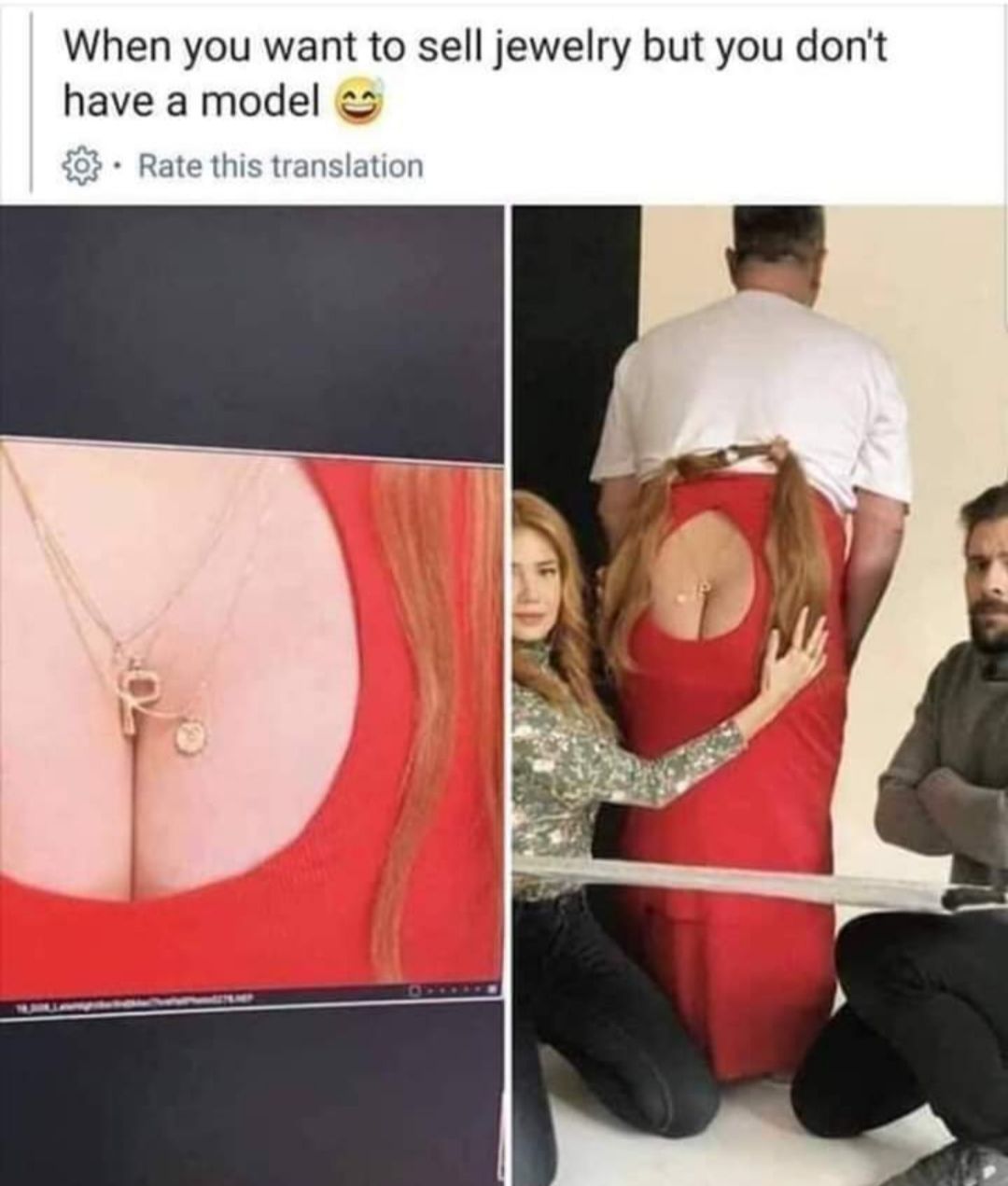 When you want to sell jewelry but you dont have a model 6 Rate this translation