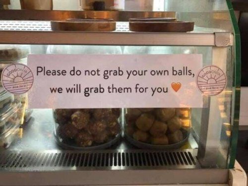 Please do not grab your own balls we will grab them for you