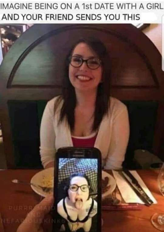 IMAGINE BEING ON A 1st DATE WITH A GIRL AND YOUR FRIEND SENDS YOU THIS