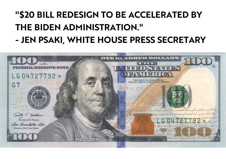 20 BILL REDESIGN TO BE ACCELERATED BY THE BIDEN ADMINISTRATION JEN PSAKI WHITE HOUSE PRESS SECRETARY WES N WEDER