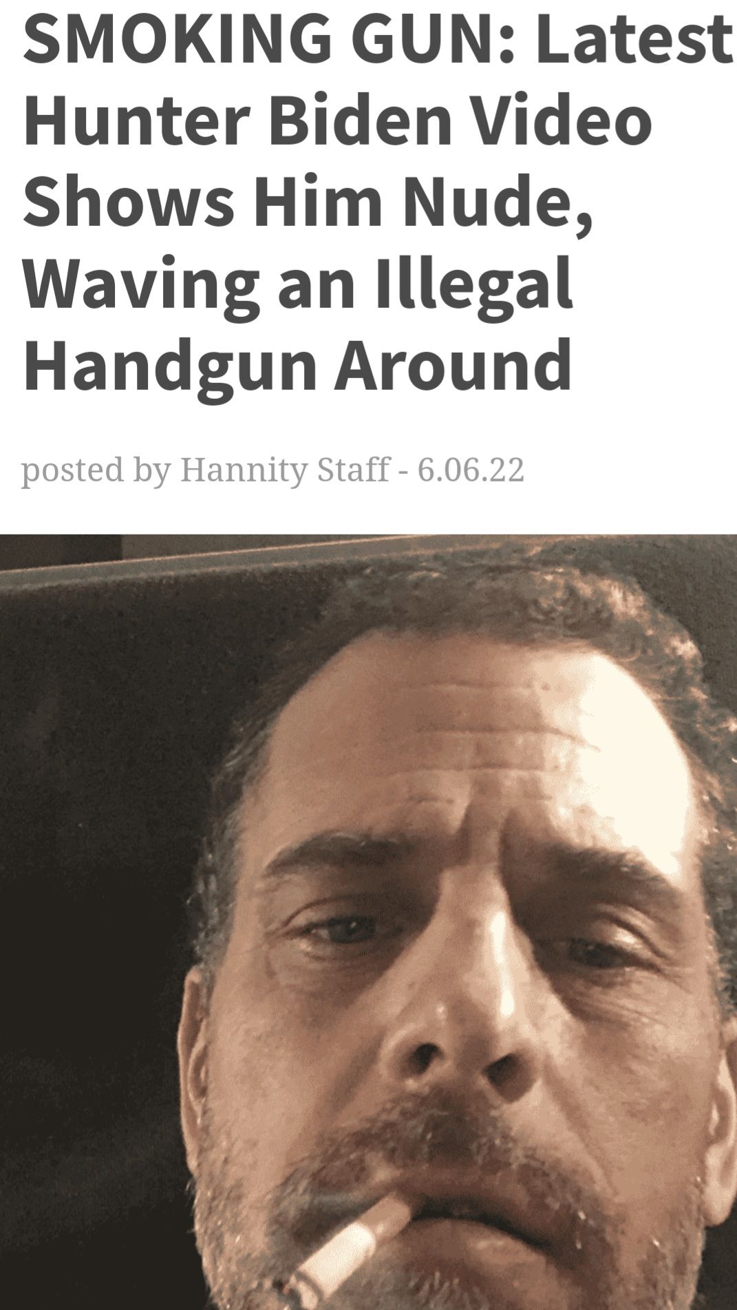 SMOKING GUN Latest Hunter Biden Video Shows Him Nude Waving an lllegal Handgun Around posted by Hannity Staff 60622