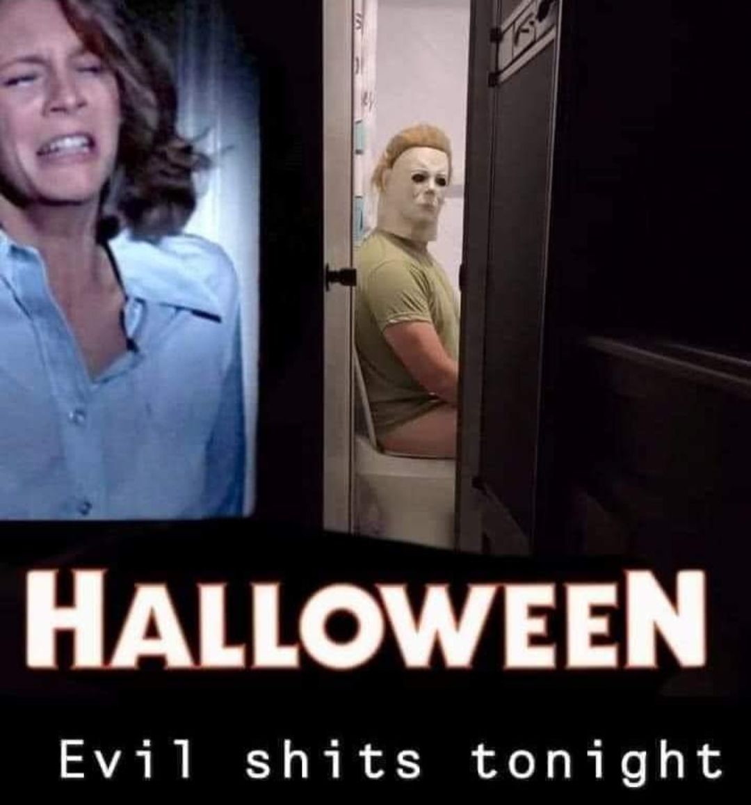 HALLOWEEN Evil shits tonight