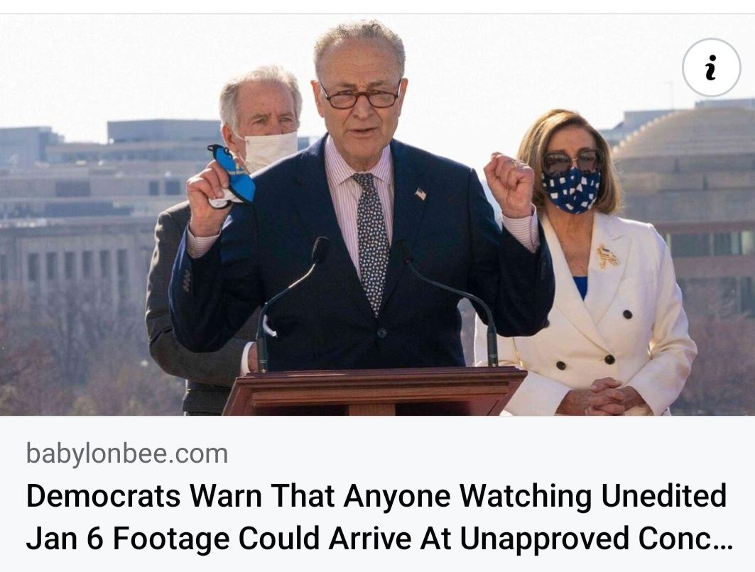 babylonbeecom Democrats Warn That Anyone Watching Unedited Jan 6 Footage Could Arrive At Unapproved Conc