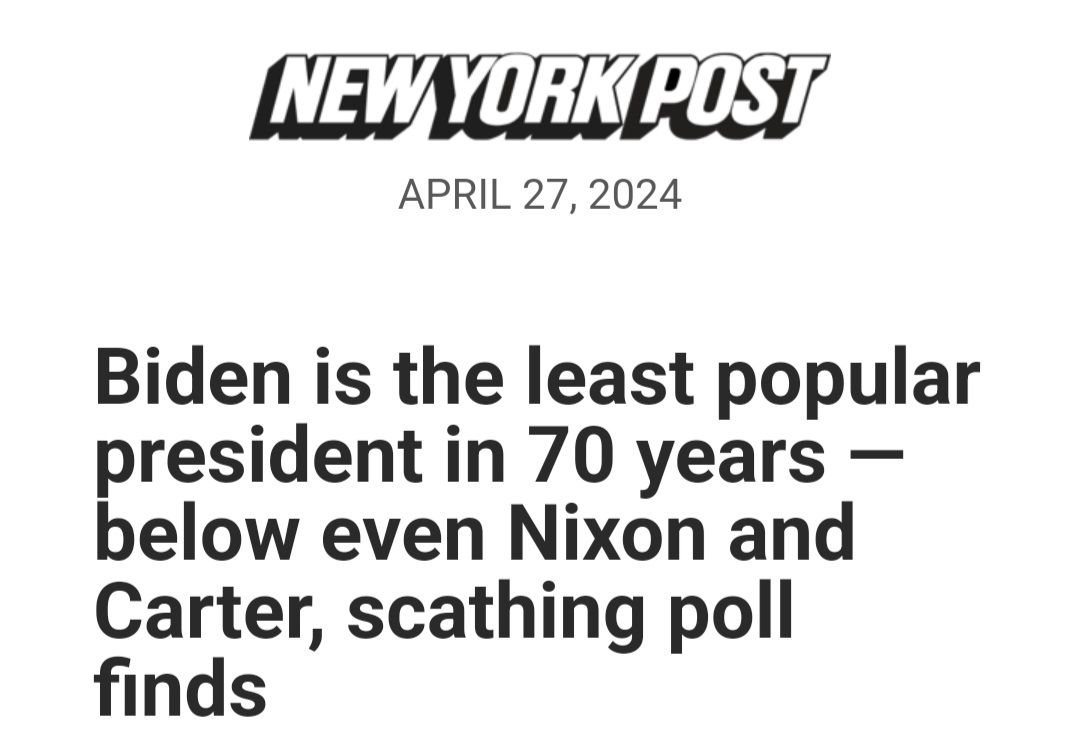 BNy APRIL 272024 Biden is the least popular president in 70 years below even Nixon and Carter scathing poll finds