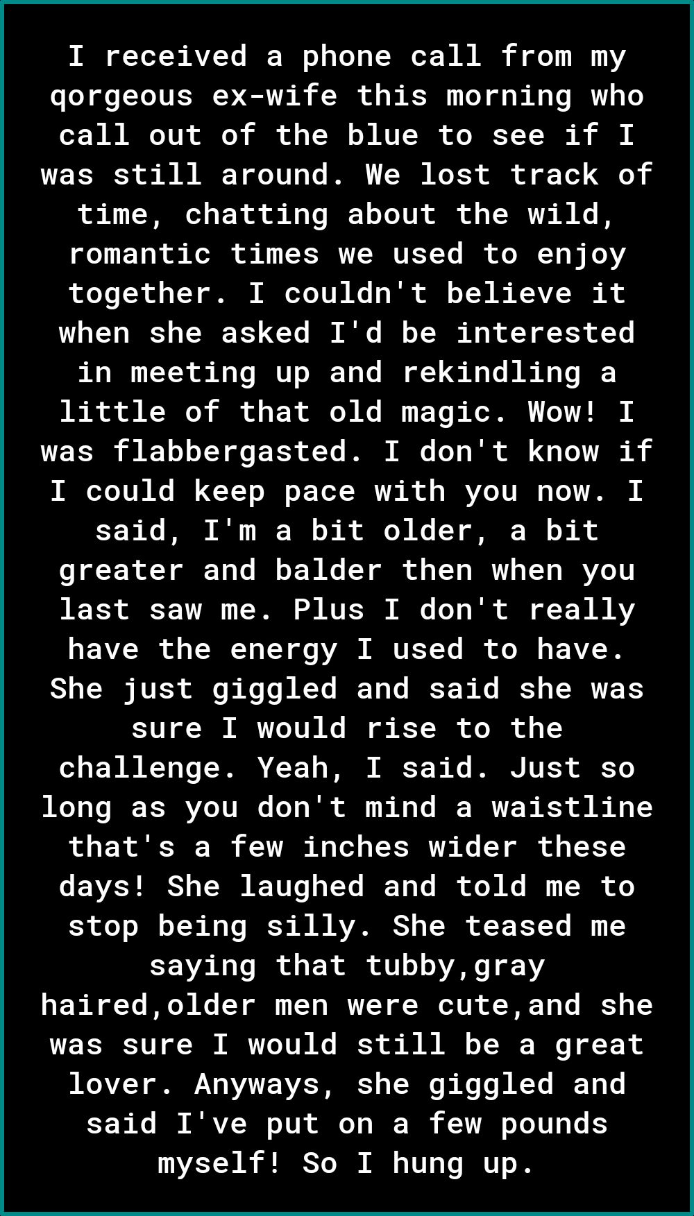 o YoT B AVZ To BT o VoY T WoT WA AR i o I 11V gorgeous ex wife this morning who 2 1 RO TUR o i o TR o B RV T o JE T Y R N was still around We lost track of time chatting about the wild romantic times we used to enjoy e To R ol dTT o N oTo YU I Mo o T o o TN B RAVZ R R o T LV O TES TN B T O M I o TR 3 of Y oI Y 3 T in meeting up and rekindling a ol o R of o T N o 0 G I T s Ko o TR VT ES T 1o 1Y ofo