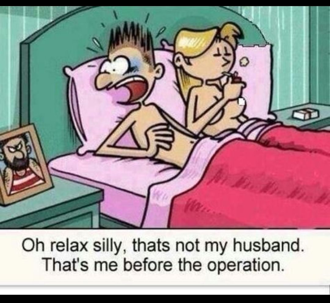 A Oh relax silly thats not my husband Thats me before the operation