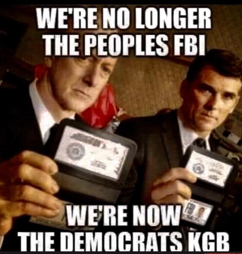WERENO LONGER THE PEOPLES FBI St N YWERENOW THE DEMOCRATS KGR