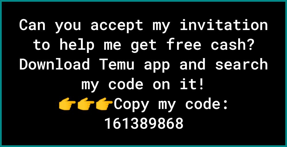 T IRYZ TV TeTo2T o i AR TRV R o R b Ko to help me get free cash Download Temu app and search my code on it Copy my code 161389868