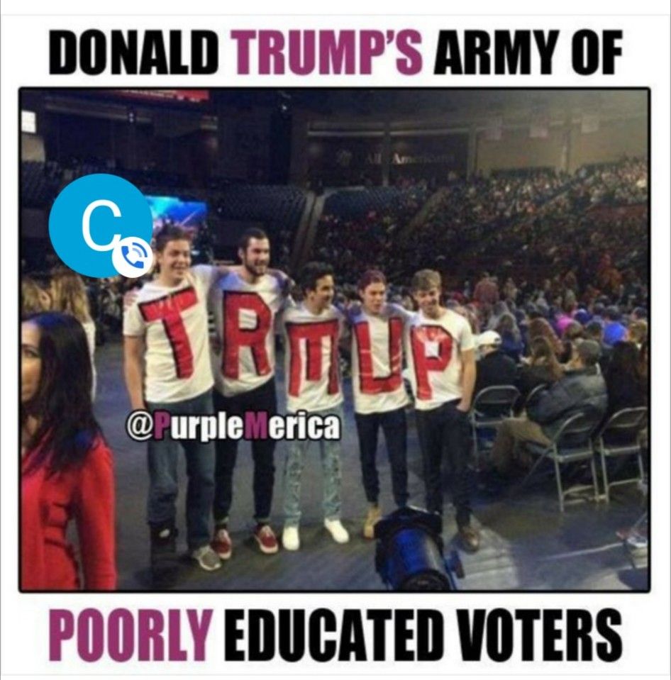 DONALD TRUMPS ARMY OF 113 P L e NTT 1 T L e s c POORLY EDUCATED WTEIIS
