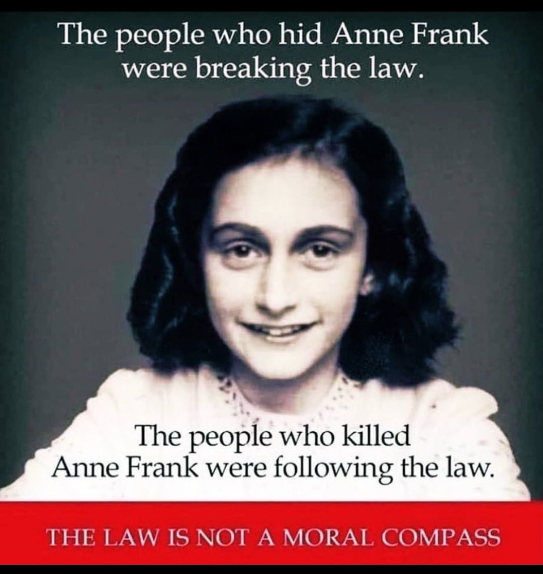 The people who hid Anne Frank were breaking the law The people who killed Anne Frank were following the law 105 150 ENO CRANO8 IVEY 0 LN BNE Y 1 LCR