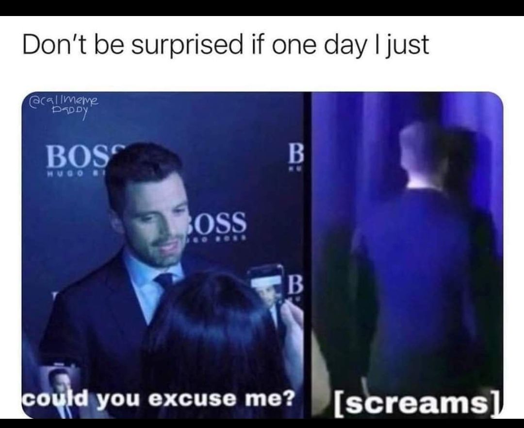 Dont be surprised if one day just BOS 0 oad you excuse me Igcreams