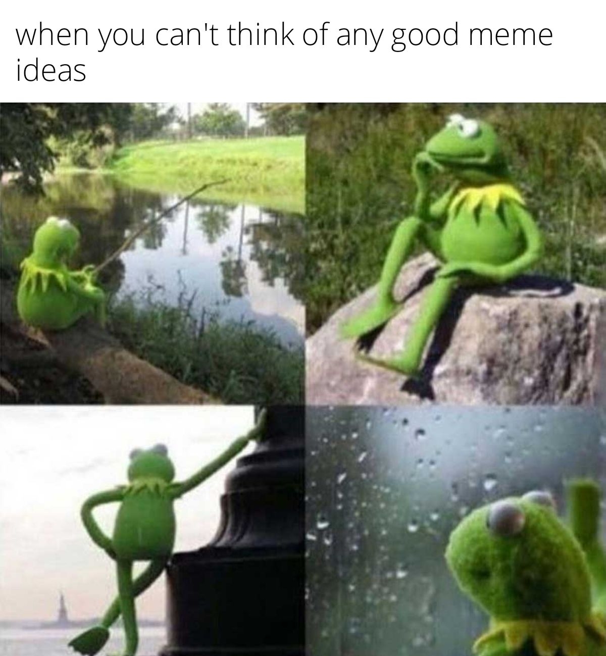 when you cant think of any good meme