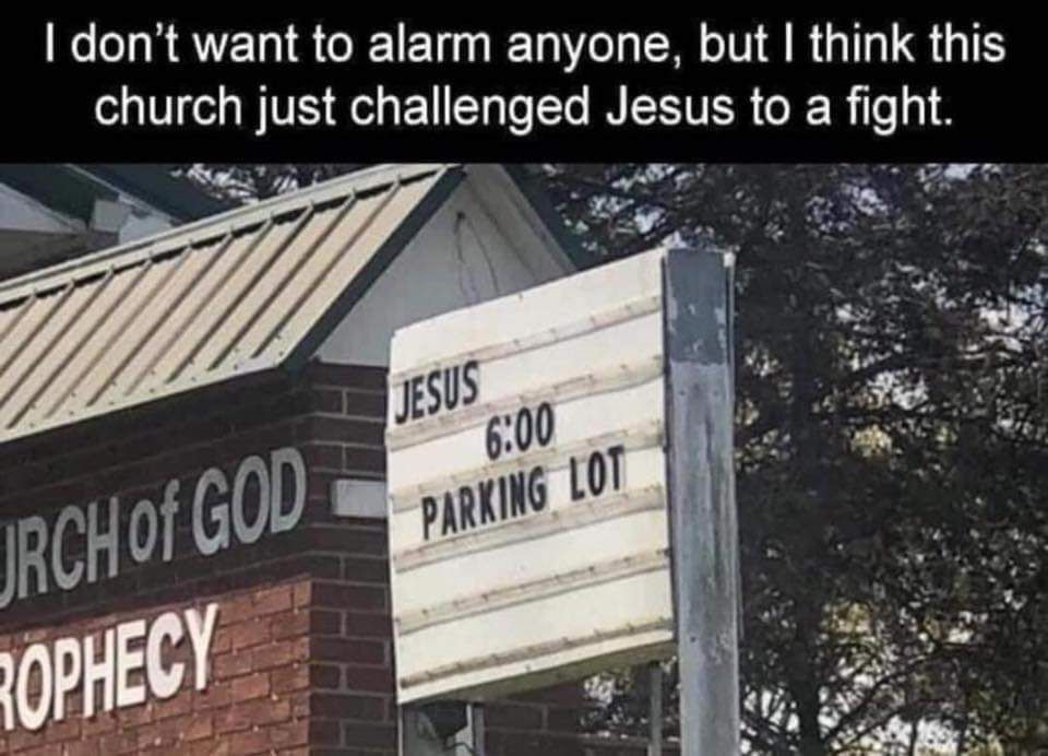 dont want to alarm anyone but think this church just challenged Jesus to a fight