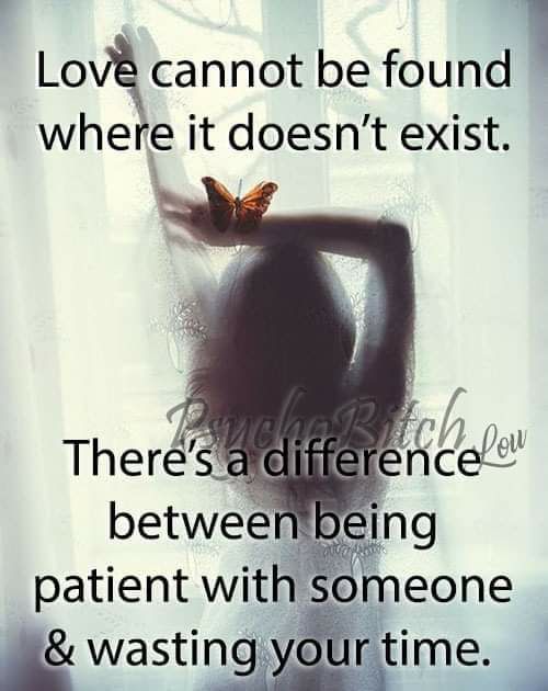 LovEcannot be found where it doesnt exist patient with omeone L wasting r time
