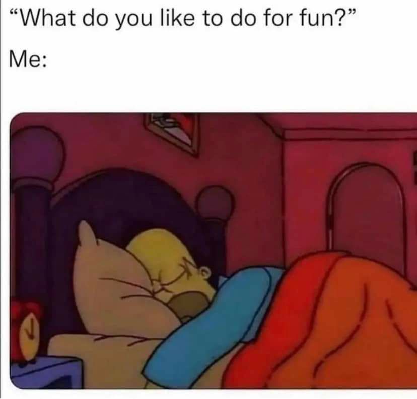What do you like to do for fun Me