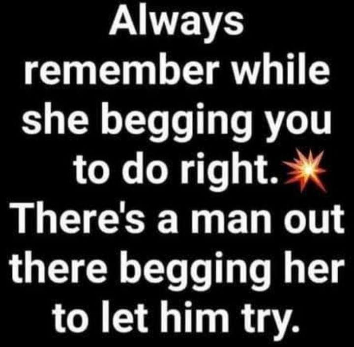 TRV remember while she begging you to do right LG CEERNERTGIT there begging her to let him try