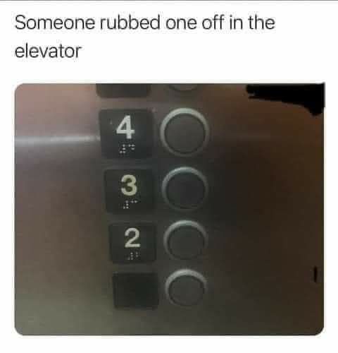 Someone rubbed one off in the elevator