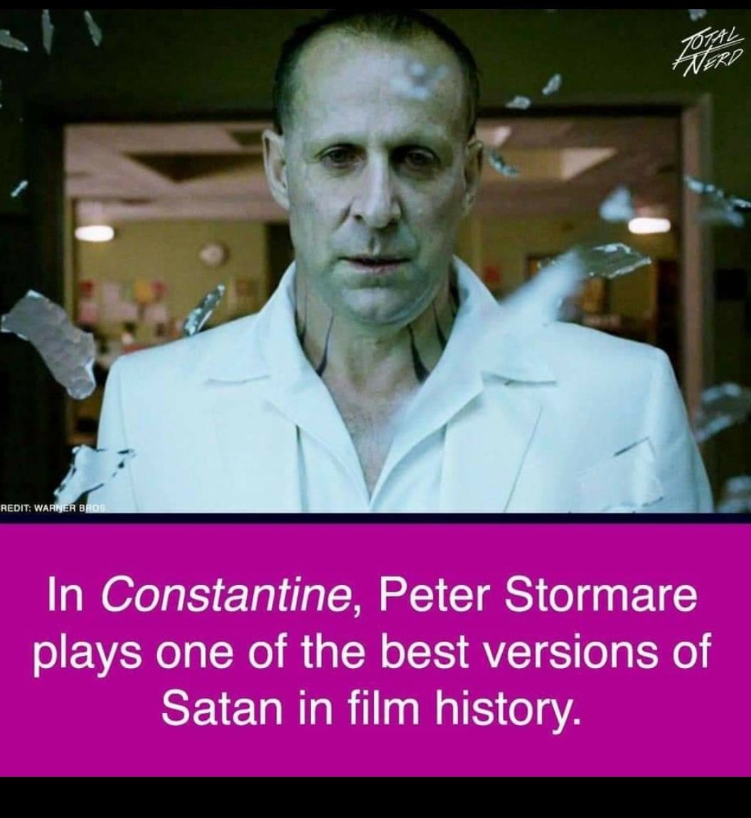 In Constantine Peter Stormare plays one of the best versions of SECURURll N a7