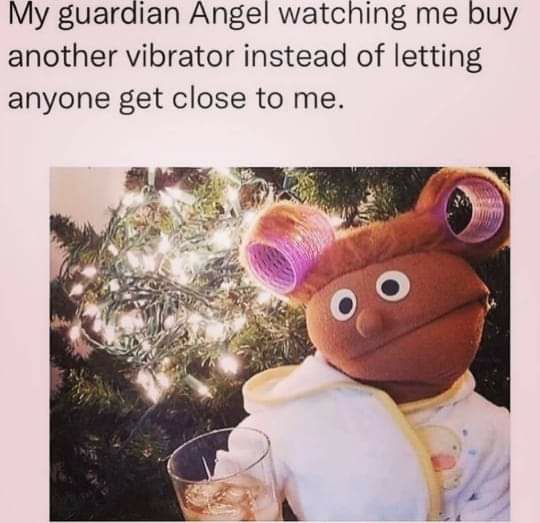 My guardian Angel watching me buy another vibrator instead of letting anyone get close to me
