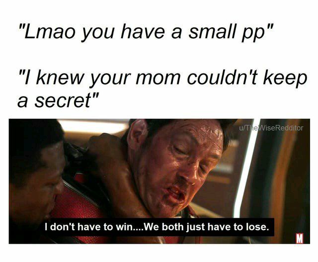 Lmao you have a small pp l knew your mom couldnt keep a secret